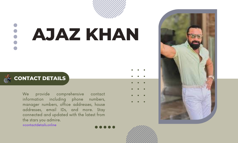 ajaz khan contact details