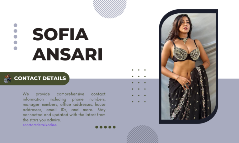 Sofia Ansari contact Details: Phone Number, House Address, Email ID and Biography